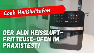 Cook HeißluftfritteuseOfen von Aldi im Test Erfahrungsbericht [upl. by Suedaht270]