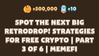 Memefi Video Code today SPOT THE NEXT BIG RETRODROP STRATEGIES FOR FREE CRYPTO PART 3 OF 6MEMEFI [upl. by Nohsram]