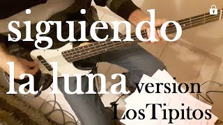 Explicado  Como tocar quotSiguiendo la lunaquot de Fabulosos Cadillacs  Tipitos en el bajo tutorial143 [upl. by Atem]