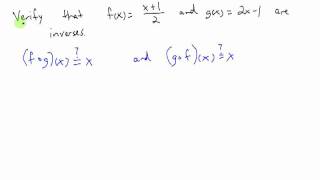 Using Composition to Verify Two Functions are Inverses [upl. by Colby]