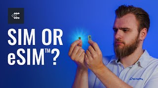 SIM or eSIM card Everything You Need to Know [upl. by Trovillion]