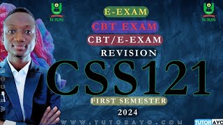 CSS121 EEXAM  CBT EXAM  REVISION  FIRST SEMESTER  NOUN [upl. by Ecirpac]