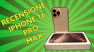 RECENSIONE IPHONE 16 PRO MAX [upl. by Oranneg]