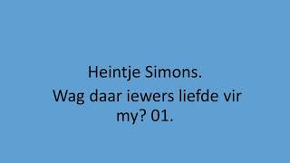 Heintje Simons  Wag daar iewers liefde vir my 01 [upl. by Armando186]