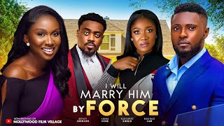 I Will Marry Him by force 2024 Latest Nigerian Nollywood Movie [upl. by Jessamyn]