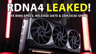 RDNA 4 LEAKED RX 8000 Specs Release Date amp Zen 5X3D Specs [upl. by Klump171]