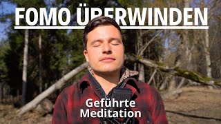 FOMO loslassen Geführte Meditation für mehr Gelassenheit 15 min [upl. by Nageam459]