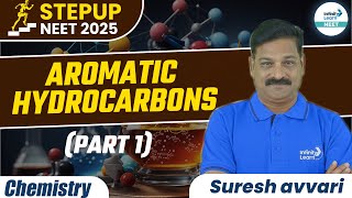 Aromatic Hydrocarbons 1  Class 12  NEET Step Up 2025  NEET2025Chemistry InfinityLearnNEET [upl. by Sahpec]