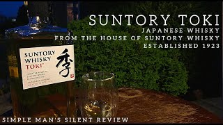 Suntory Toki History Opening Aroma Taste and Price [upl. by Gambrell]