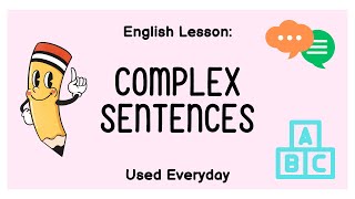 English Lesson Complex Sentences  Daily Phrases [upl. by Chladek]