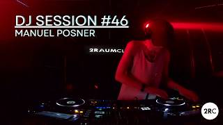 2RAUMCLUB DJ Session 46  Manuel Posner [upl. by Anotyad]