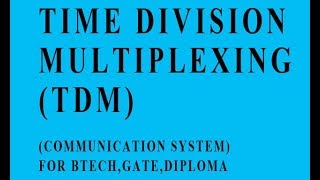 TIME DIVISION MULTIPLEXING TDM IN HINDI ADVANTAGE DISADVANTAGE APPLICATION [upl. by Nolte761]