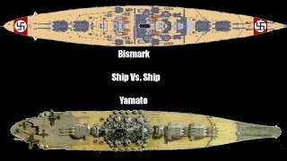 Ship vs Ship Ep1 Yamato Vs Bismark [upl. by Wystand]