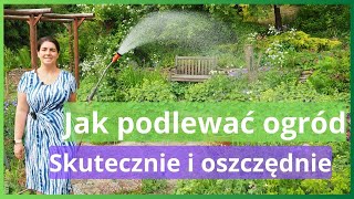 Nawadnianie podlewanie ogrodu Przygotuj ogród na suszę ogrody woda [upl. by Terina]