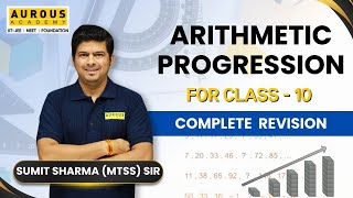 ARITHMETIC PROGRESSION FOR CLASS 10 COMPLETE REVISION  MTSS Sir  Aurous Academy [upl. by Norahc192]