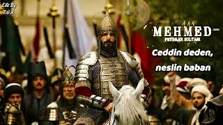 quotCeddin deden neslin babanquot  Mehmed Fetihler Sultanı müzikleri [upl. by Chamberlin625]