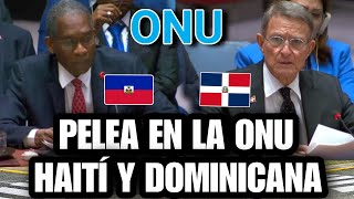 Noticias de último minutoquot Mira lo que acaba de ocurrir entre Haiti y RD en plena reunión de la ONU [upl. by Raoul]