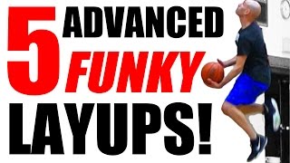 5 Funky ADVANCED Layups Unstoppable Finishing At The Rim Jelly Layup [upl. by Kiran]