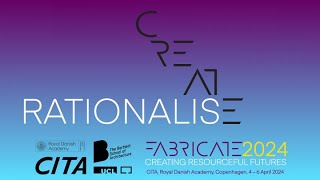 FABRICATE 2024 SESSION 4 Rationalise [upl. by Irrot]