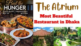 The Atrium RestaurantElegant dining experiencemost beautiful environment Dhakabuffet food review [upl. by Eceinehs783]