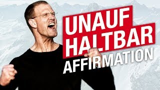 100 UNAUFHALTBAR Affirmationen für Erfolg Reichtum und Selbstwert [upl. by Tallie]