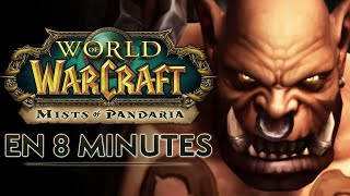 World of Warcraft  Mists of Pandaria en 8 minutes [upl. by Annat959]