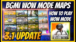 31 UPDATE  SECRET WOW MODE MAPS  HOW TO PLAY WOW MODE IN BGMI  ALL FEATURES EXPLAINED  BGMI [upl. by Richer681]