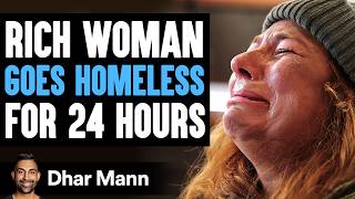 RICH WOMAN Goes HOMELESS For 24 Hours She Instantly Regrets It  Dhar Mann Studios [upl. by Raycher]