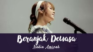 Nadin Amizah  Beranjak Dewasa Lirik [upl. by Arrek]