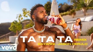 Bayanni  Ta Ta Ta Feat Jason Derulo Remix Official Video Edit [upl. by O'Connor]