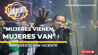 quotMujeres vienen Mujeres vanquot  Orquesta San Vicente Fragmento  La Pecadora Mix [upl. by Atilam784]