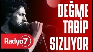 Değme Tabip Sızılıyor amp Bu Sene de Böyle Oldu  TAYLAN ÖZGÜR ÖLMEZ [upl. by Nevai]