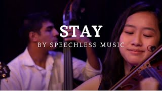 Stay  SpeechLess Music [upl. by Aisorbma]