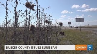 Nueces County burn ban Heres what it means for you [upl. by Nitfa400]