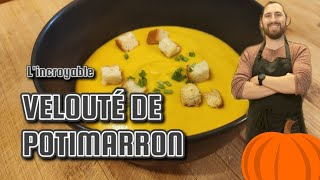 LINCROYABLE VELOUTÉ DE POTIMARRON 🎃 [upl. by Yonita940]