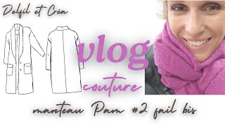 VLOG COUTURE  partie 2  Manteau PAM Maison Fauve  FAIL N°2 😣😫 [upl. by Afatsom797]