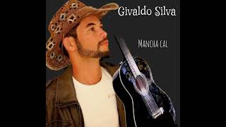 Givaldo Silva  Mancha cal [upl. by Occor]