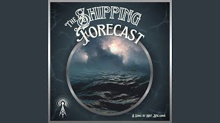 The Shipping Forecast [upl. by Cordier348]