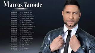 Marcos Yaroide Sus Mejores Canciones  Marcos Yaroide Lo Mejor De Su Música [upl. by Arlynne541]