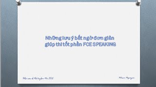 Những cách đơn giản giúp thi tốt phần FCE Speaking [upl. by Swec]