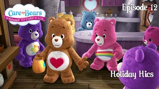 Care Bears Welcome to Care a Lot  Holiday Hics Episode 12 [upl. by Ogu848]