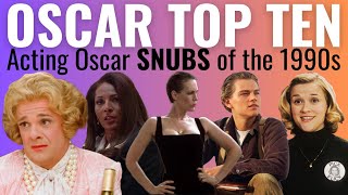 Top 10 Acting Oscar SNUBS of the 1990s [upl. by Zetnod955]