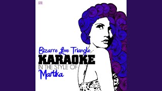 Bizarre Love Triangle In the Style of Martika Karaoke Version [upl. by Meehaf]