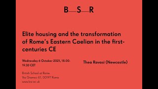 Elite housing and the transformation of Romes eastern Caelian in the first–fourth centuries [upl. by Edelstein]