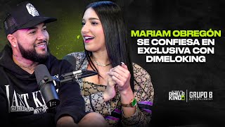 MARIAM OBREGÓN SE CONFIESA EN EXCLUSIVA CON DIMELOKING [upl. by Yeltnerb965]