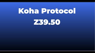 Koha Protocol Z3950 [upl. by Meesaw831]