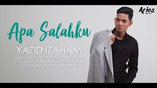 Yazid Izaham  Apa Salahku Official Lyric Video [upl. by Akeenat331]