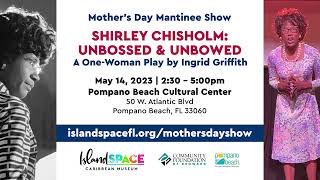 Island SPACE presents Shirley Chisholm Unbossed and Unbowed by Ingrid Griffith Promo Video [upl. by Etteniuqna733]