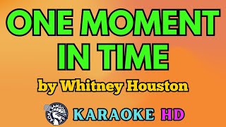 One Moment in Time KARAOKE by Whitney Houston 4K HD samsonites [upl. by Criswell]