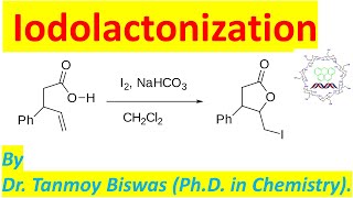 Iodolactone formation with mechanism by Dr Tanmoy Biswas Chemistry  The Mystery of Molecules [upl. by Eek]